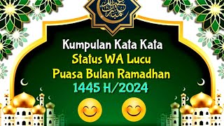 KATA KATA STATUS WA LUCU BULAN RAMADHAN 1445 H/2024 || STORY RAMADHAN 2024