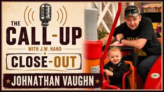 The Call-Up Close-Out | Johnathan Vaughn