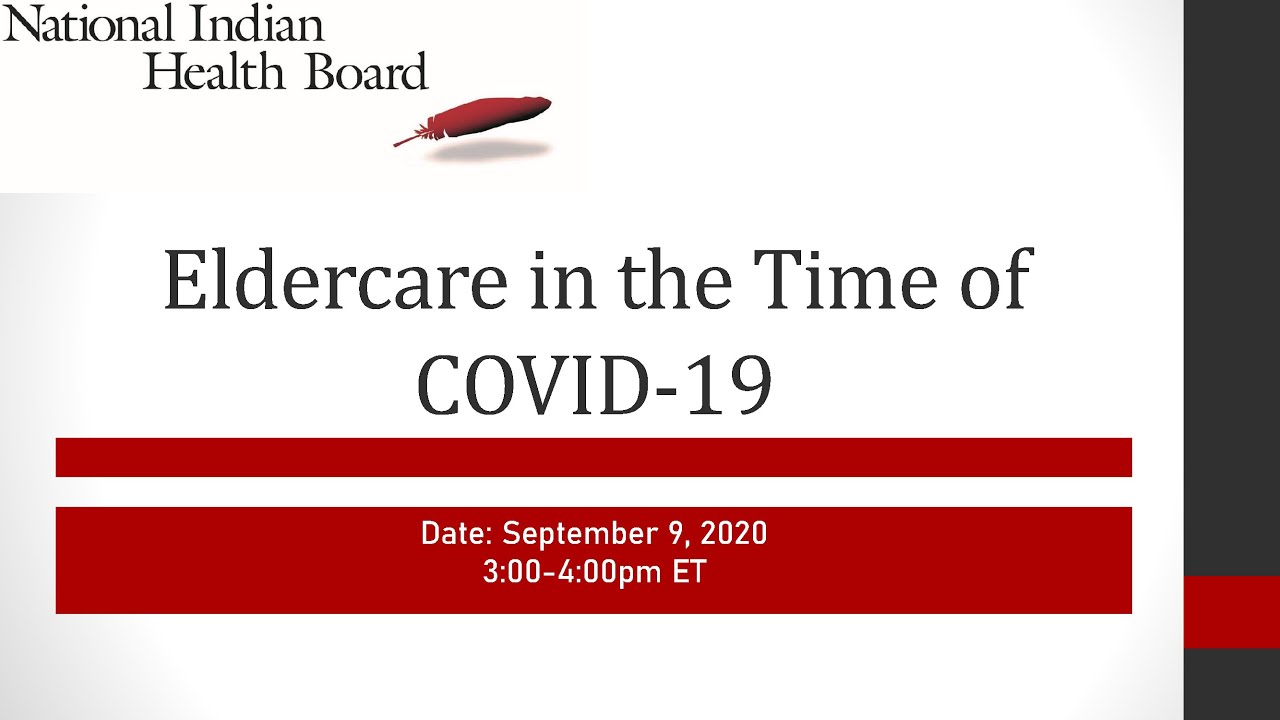 NIHB Webinar: Eldercare in the Time of COVID-19 9/9/20