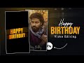 🎂 Birthday Video Editing In Vn App | Happy Birthday Video Editing