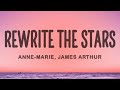Anne-Marie, James Arthur - Rewrite The Stars