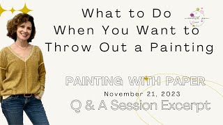 What to Do When You Want to Throw Out a Painting