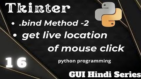 How to get Mouse Position on Click in Tkinter -16 (python programming) @Get Code|| GUI Hindi Series.