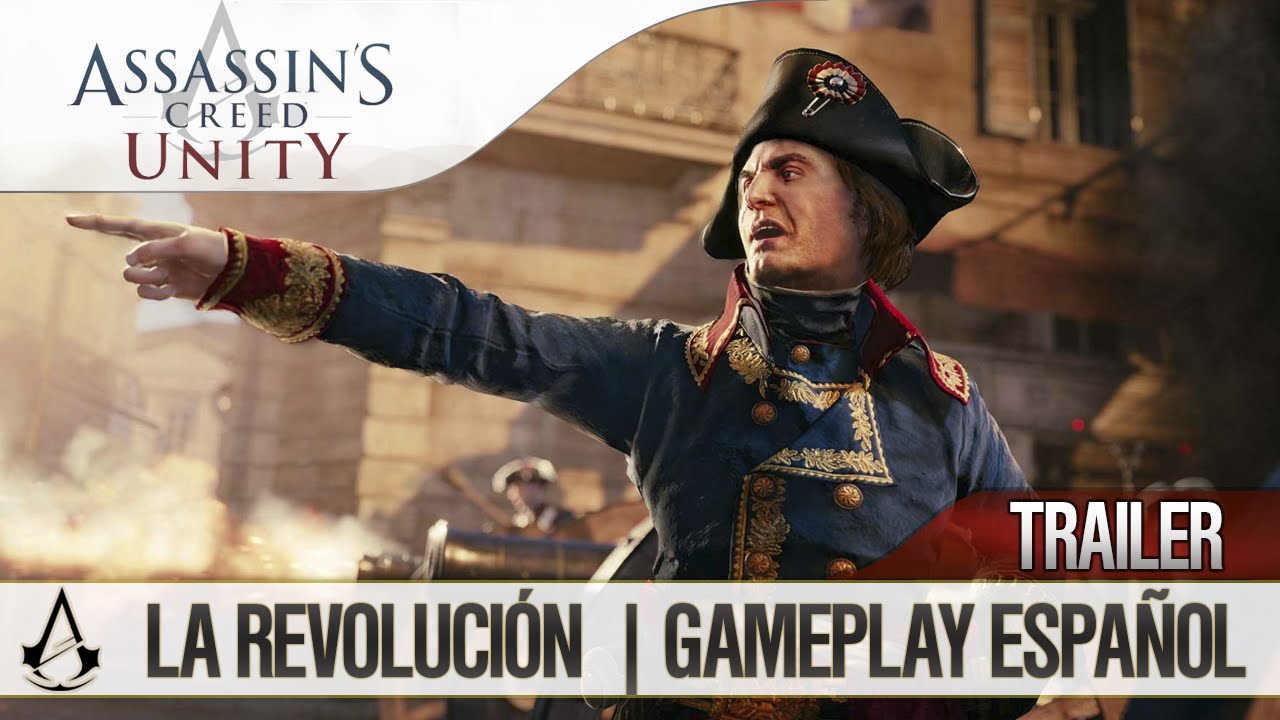 Assassin's Creed Unity | Trailer GAMEPLAY REVOLUCIÓN en ESPAÑOL - YouTube