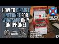 how to disable internet for whatsapp only in iphone