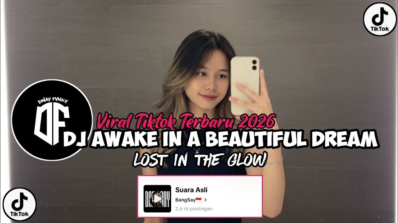 DJ AWAKE IN A BEAUTIFUL DREAM 🎶 LOST IN THE GLOW FYP TIKTOK TERBARU 2026