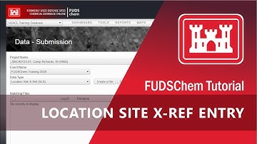 Location Site X Ref Entry Tutorial - FUDSChem