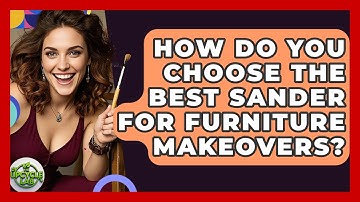 How Do You Choose The Best Sander For Furniture Makeovers? - The Upcycle Lab