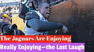 The Jaguars Are Enjoying—Really Enjoying—the Last Laugh (2018)