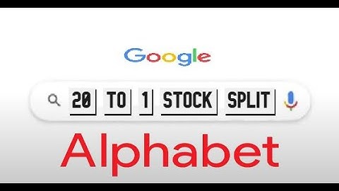 Is Alphabet (Google) Stock Split A Big Deal ?