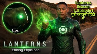 Lanterns Season 1 Explained | Ending Explained | IMDb 8.8/10 Lanterns Episode 1 Explained