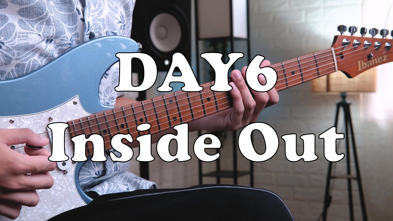 DAY6 (데이식스) INSIDE OUT (Guitar Cover)