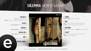 Nereye Kadar (Dilemma)  #nereyekadar #dilemma - Esen Müzik Resimi