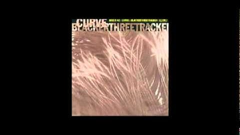 CURVE - Triumph  [from : Blackerthreetracker : (UK) 1993] [audio]