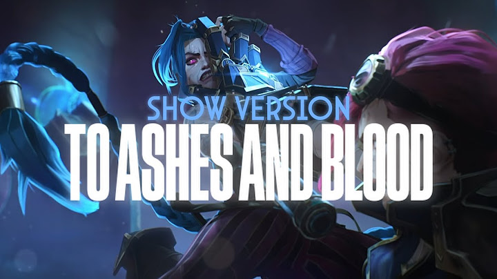 To Ashes and Blood - (Show Version)