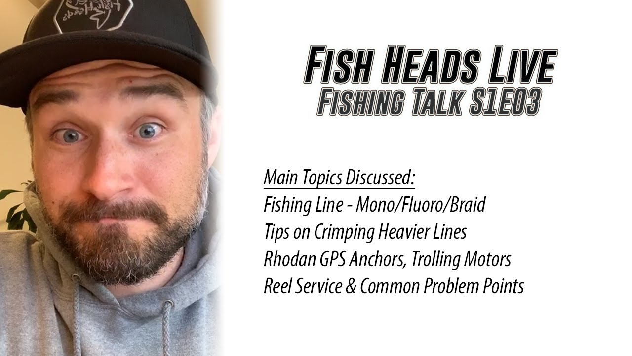 Fish Heads Live S1E03 Fishing Tackle Talk YouTube