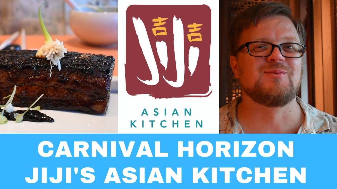 Carnival Horizon JiJi Asian Kitchen Food Review (2019) YouTube