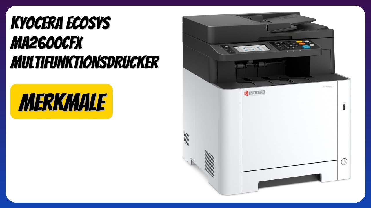 BEWERTUNG (2025): Kyocera Ecosys MA2600cfx Multifunktionsdrucker. Infos