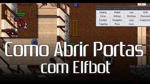Como abrir portas com Elfbot