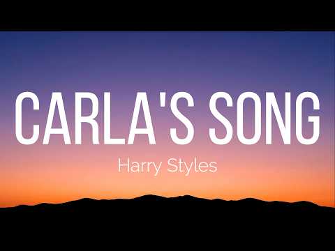 Harry Styles - Carla's Song (Lyrics)