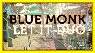 Let It Duo - Blue Monk