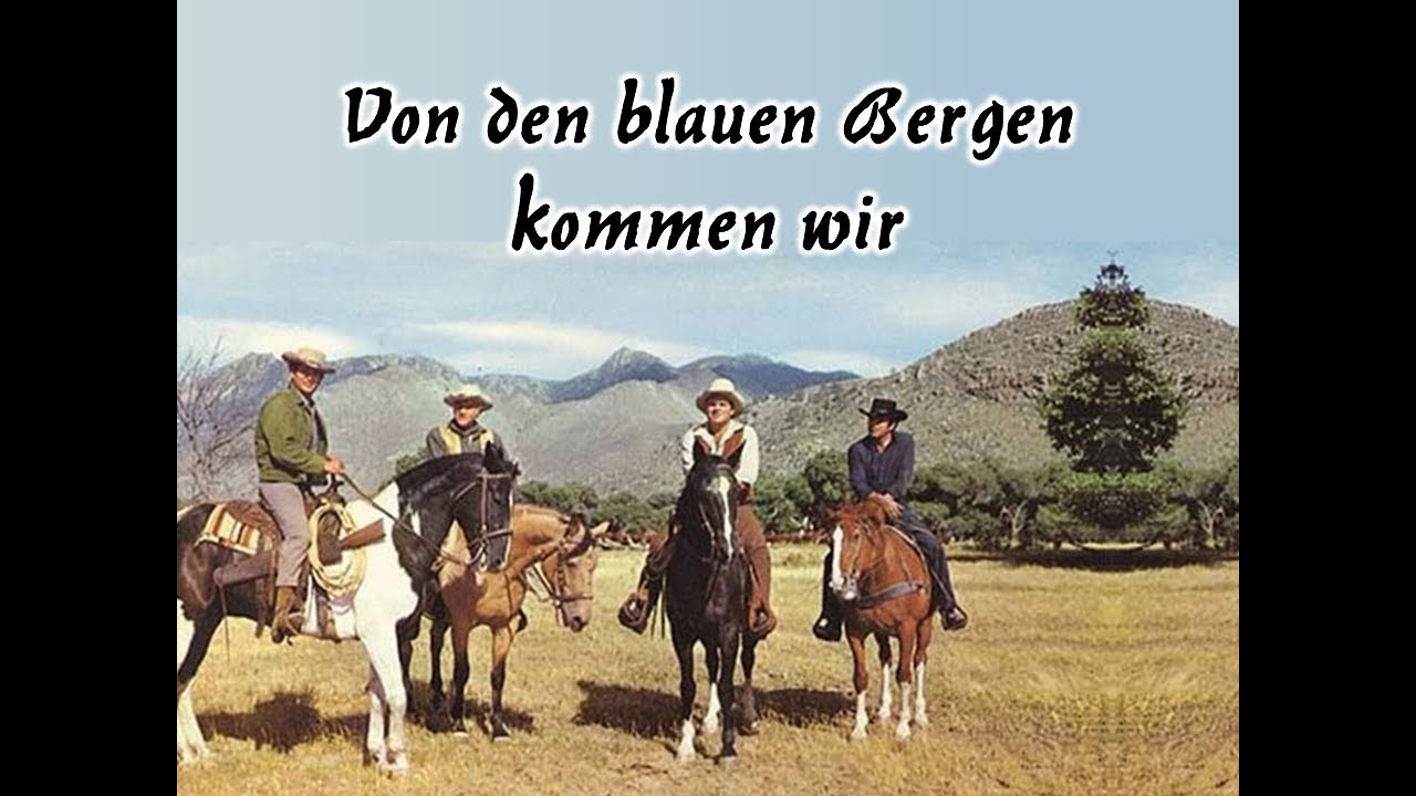 Von Den Blauen Bergen Kommen Wir Ursprung www.youtube.com