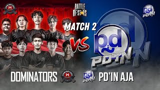 GYZEN MENGAMUK!! AUTO DI KASI TELOR!! DOMINATORS VS PD'IN AJA DI MATCH 2 DI BATTLE OF STARS