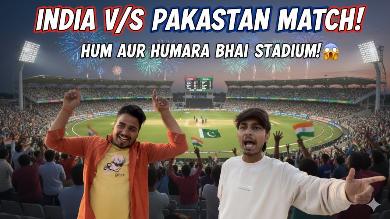 INDIA V/S PAKASTAN MATCH! Hum Aur Hamara Bhai Stadium 🏟️ Mein!😰😱