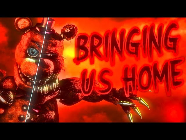 [FNAF/SFM] Bringing Us Home | Song by @TryHardNinja class=