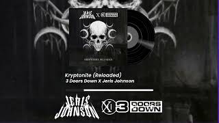 Kryptonite (Reloaded) - 3 Doors Down X Jeris Johnson