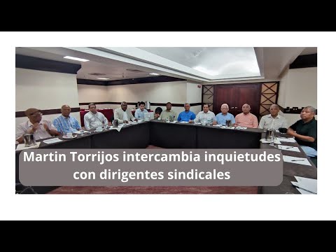 Martin Torrijos ser reúne con dirigentes sindicales para intercambiar visiones y opiniones