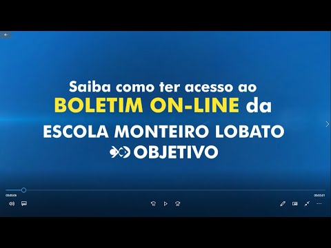 Saiba como ter acesso ao BOLETIM ON-LINE da ESCOLA MONTEIRO LOBATO - OBJTIVO