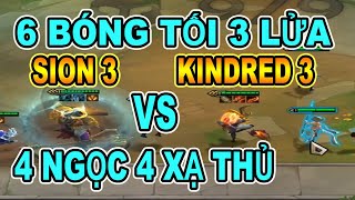 6 BÓNG TỐI 3 LỬA | SION 3 SAO KINDRED 3 SAO GẶP 4 NGỌC 4 XẠ THỦ CỰC KỲ CĂNG THẲNG | ĐỨC MẠNH MELODY