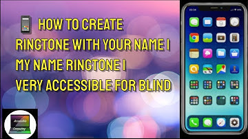 📱 How To Create Ringtone With Your Name | My Name Ringtone | Very Accessible for Blind