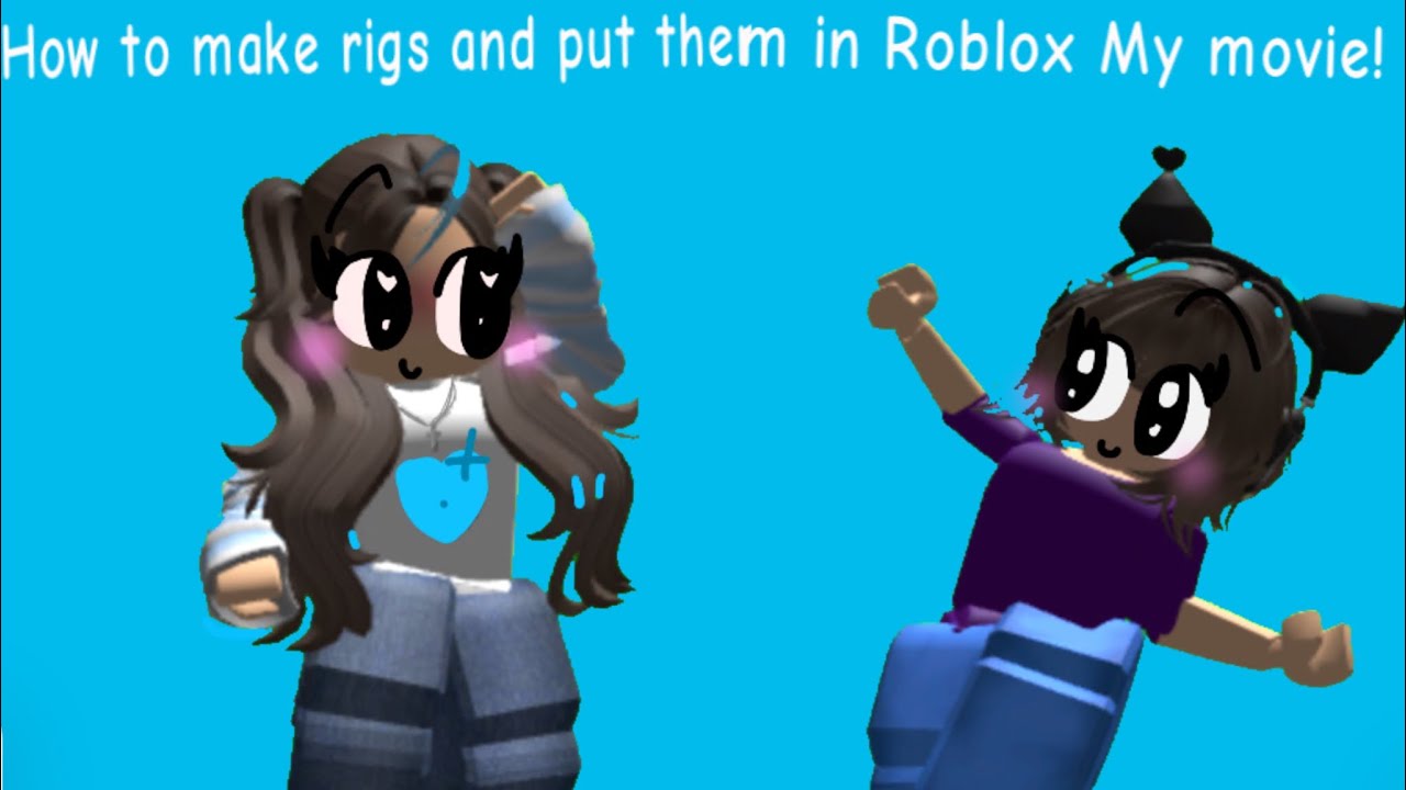 How to make rigs and put them in Roblox My movie!#roblox - YouTube