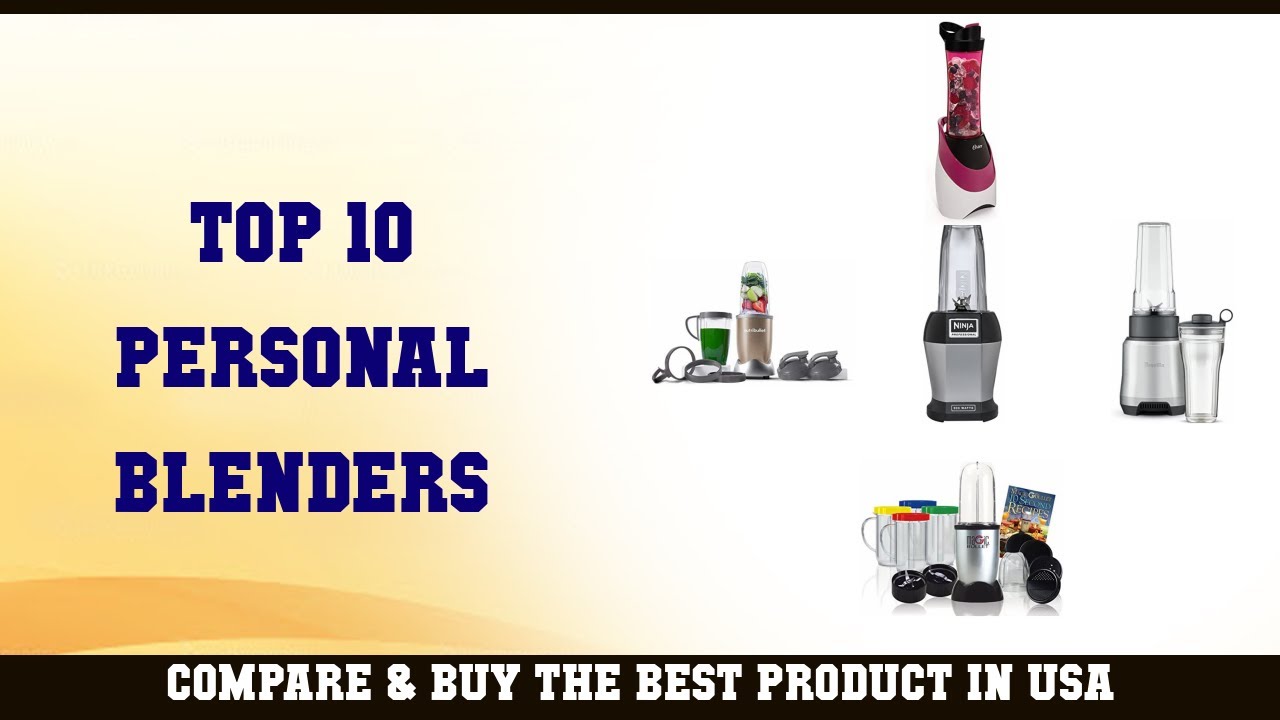 Top 10 Personal Blenders to buy in USA 2021 Price & Review YouTube