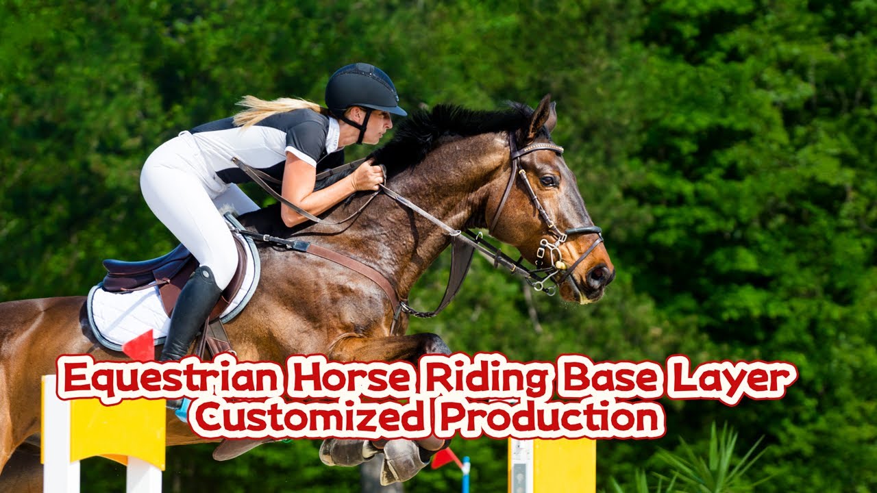 Equestrian Horse Riding Base Layer Manufacturer Factory - YouTube