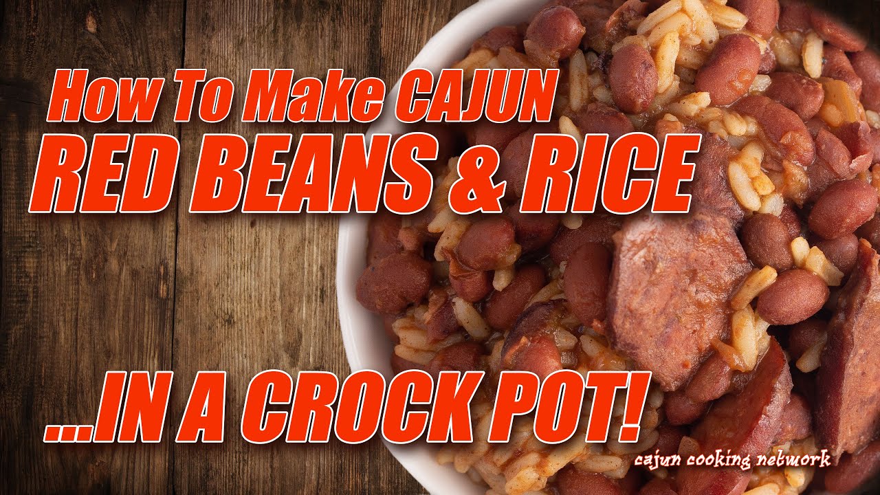 How to Make Read Beans & Rice, Cajun Crock Pot