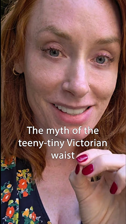The myth of the teeny-tiny Victorian waist
