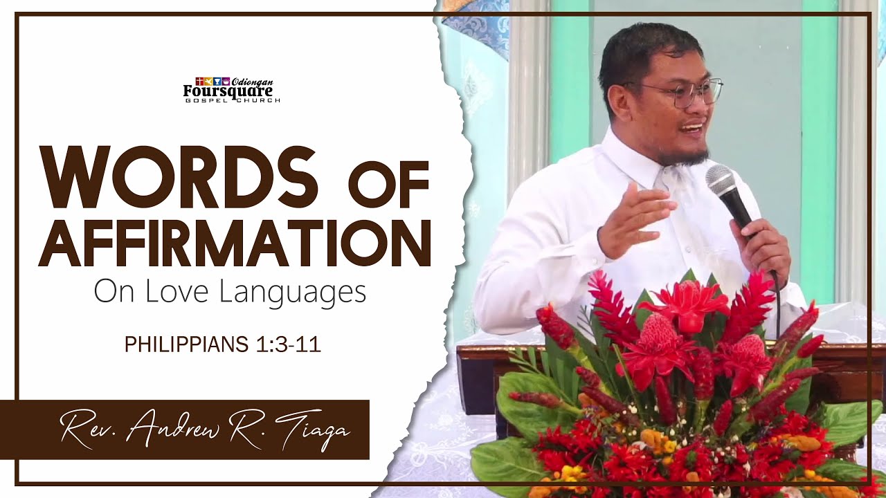 Words of Affirmation | Philippians 1:3-11 | Rev. Andrew R. Tiaga | March 5, 2023