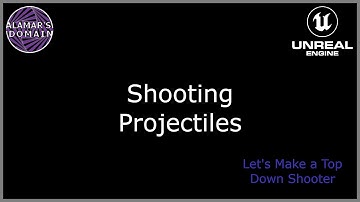 09 - Shooting Projectiles - Let