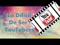 Lo Difícil de Ser Youtuber|AisaVenezuela