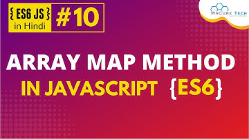 What is Array Map? How Does it Work Array Map Method Functions in JavaScript ES6 (Hindi) #10