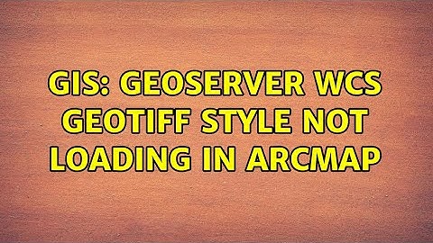 GIS: GeoServer WCS geotiff style not loading in ArcMAP