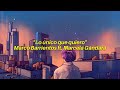 Marco Barrientos ft. Marcela Gándara - Lo único que quiero(letra)