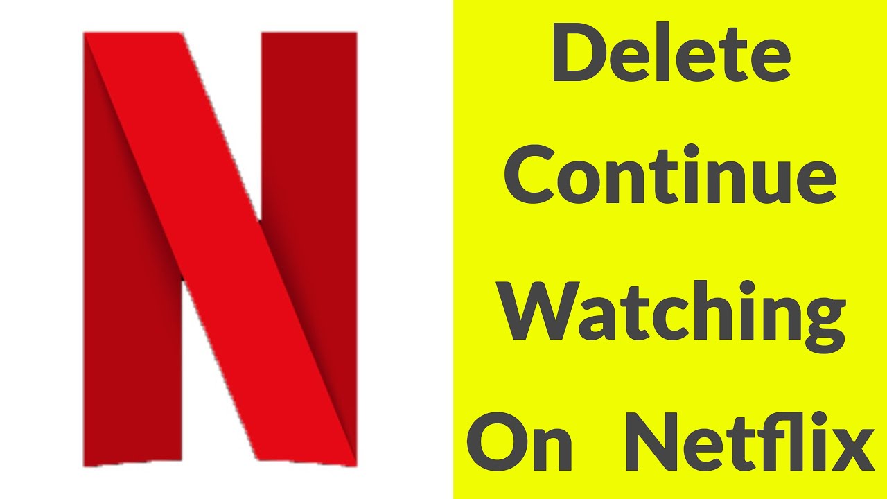 How To Remove Delete Something From Continue Watching List On Netflix How To Remove Delete Something From Continue Watching List On Netflix