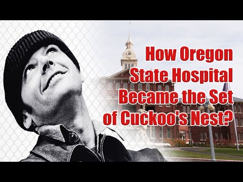 How Oregon State Hospital Became the Set of Cuckoo's Nest? A Journey through Mental Health History.