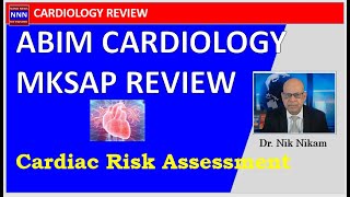 ABIM MKSAP | CARDIOLOGY REVIEW | Cardiac Risk Assessment | Dr. Nik Nikam