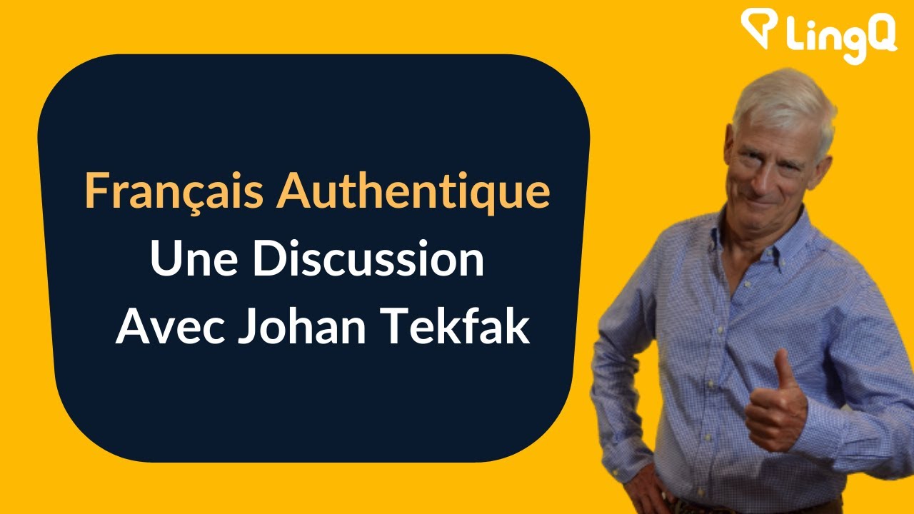 Français Authentique, Une Discussion Avec Johan Tekfak