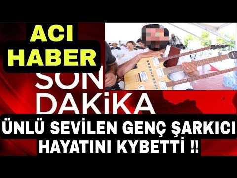 Sondakika Ünlü Sevilen Genç Şarkıcı 'dan ACI HABER !!! Hayata Veda Etti !!!